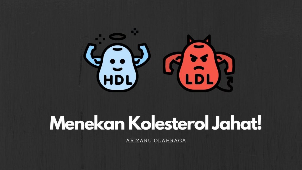 Menekan Kolesterol Jahat!