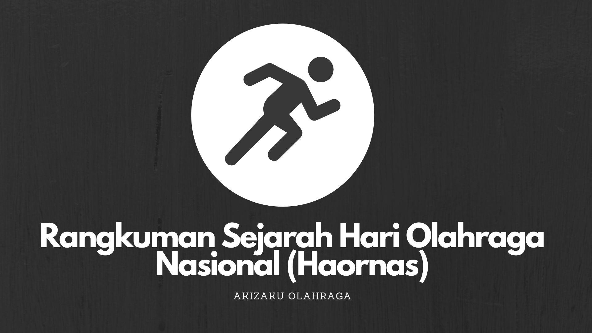 Rangkuman Sejarah Hari Olahraga Nasional (Haornas)