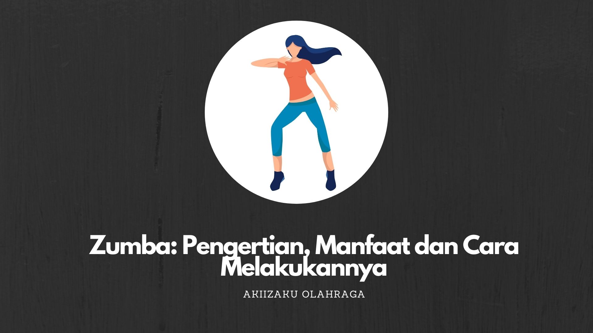 Zumba: Pengertian, Manfaat dan Cara Melakukannya