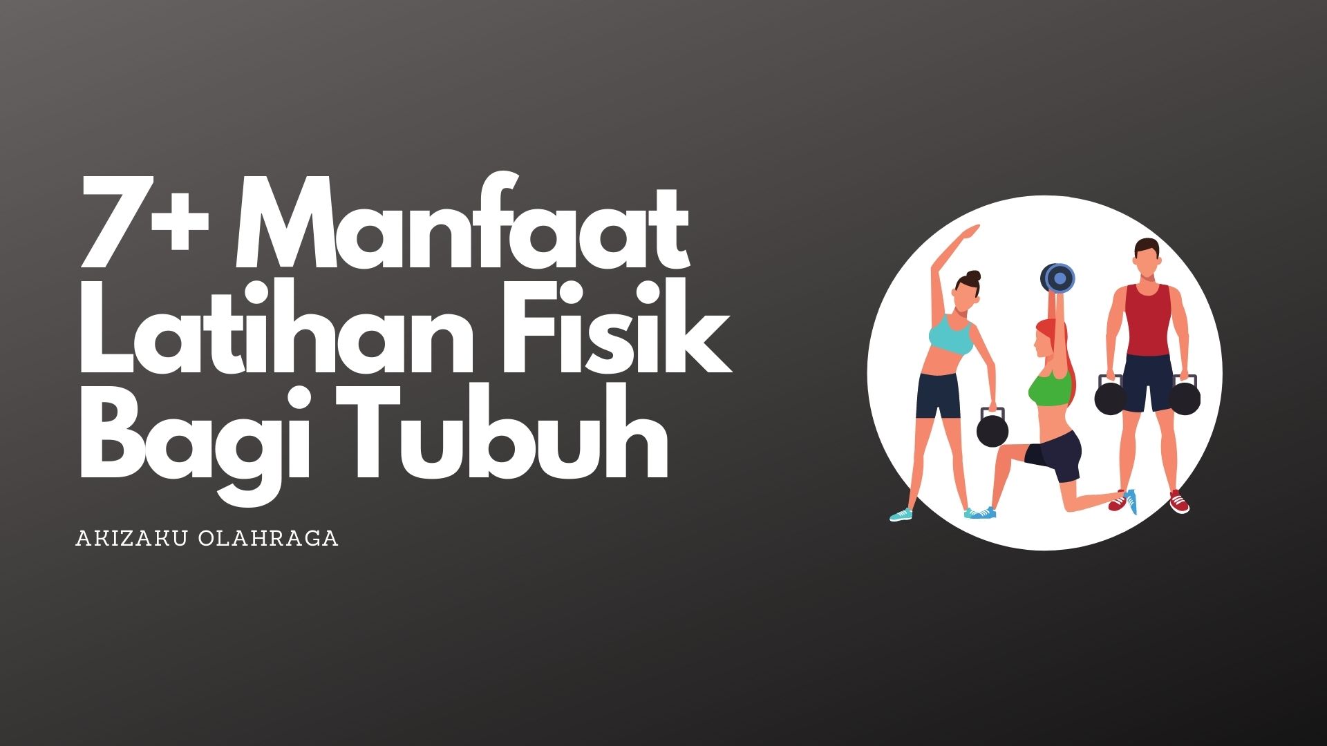 7+ Manfaat Latihan Fisik Bagi Tubuh