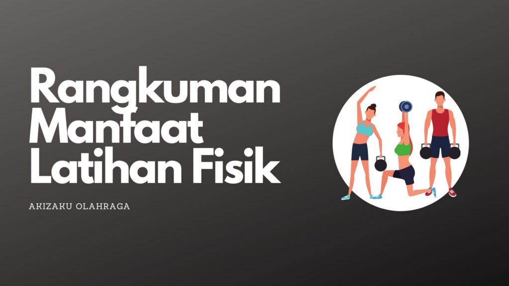 Rangkuman Manfaat Latihan Fisik