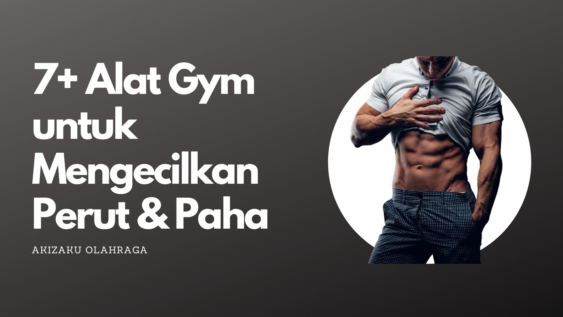 7+ Alat Gym untuk Mengecilkan Perut & Paha