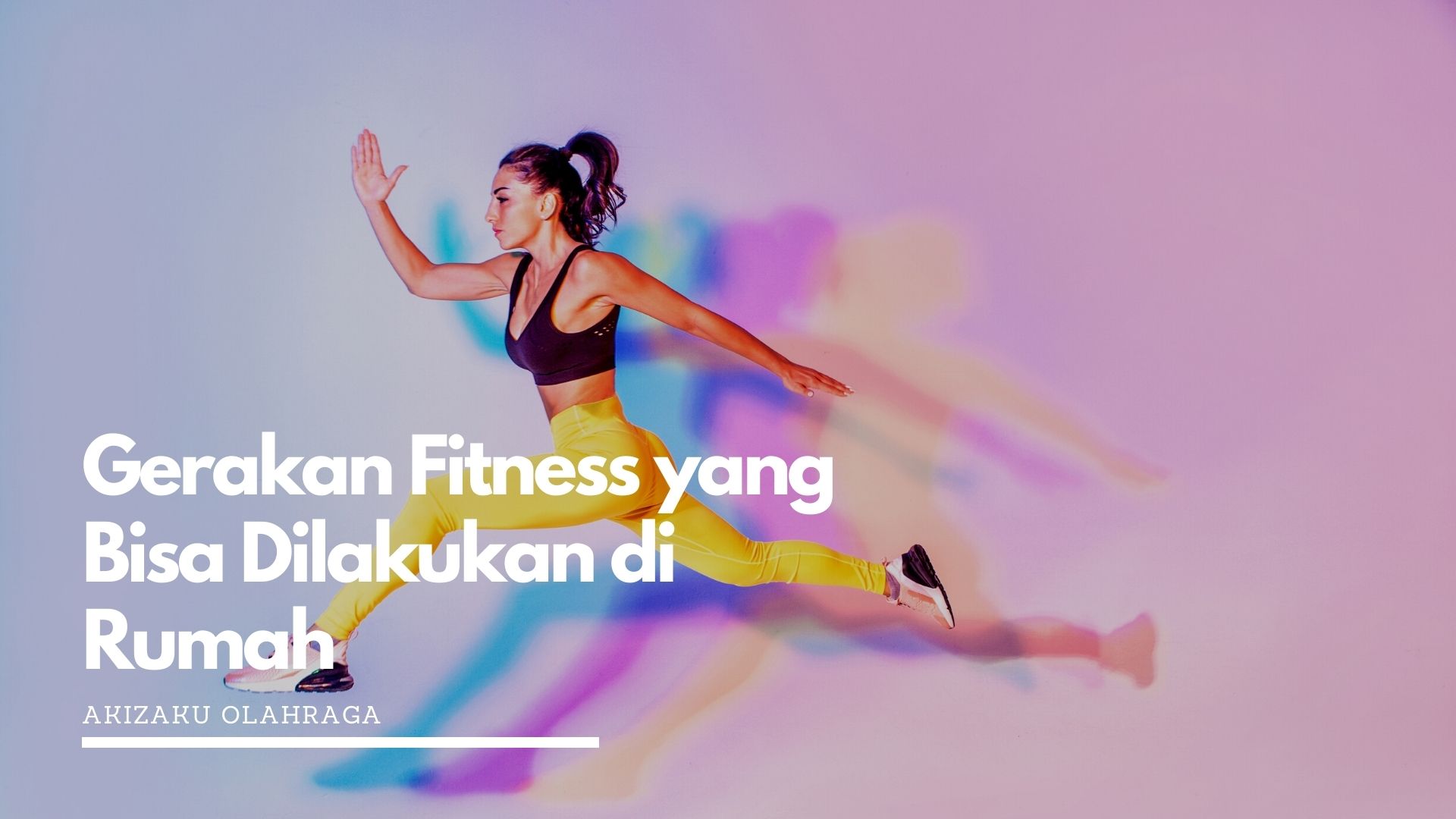 Gerakan Fitness yang Bisa Dilakukan di Rumah