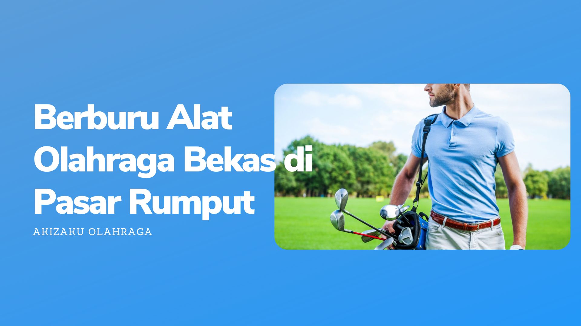 Berburu Alat Olahraga Bekas di Pasar Rumput