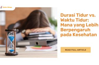 Durasi Tidur vs. Waktu Tidur Mana yang Lebih Berpengaruh pada Kesehatan