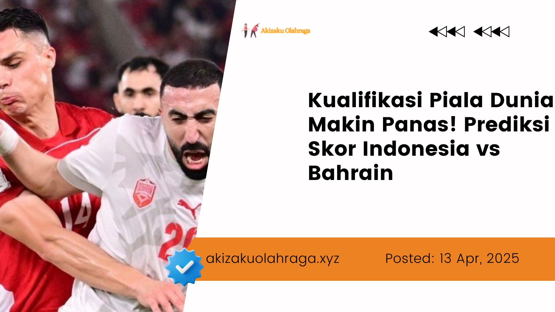 Kualifikasi Piala Dunia Makin Panas! Prediksi Skor Indonesia vs Bahrain 1 Kualifikasi Piala Dunia Makin Panas! Prediksi Skor Indonesia vs Bahrain