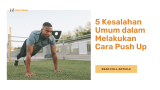 5 Kesalahan Umum dalam Melakukan Cara Push Up